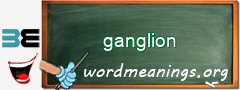 WordMeaning blackboard for ganglion